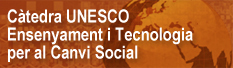 Ctedra UNESCO - Ensenyament i Tecnologia per al Canvi Social