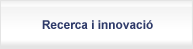 Recerca i innovaci�