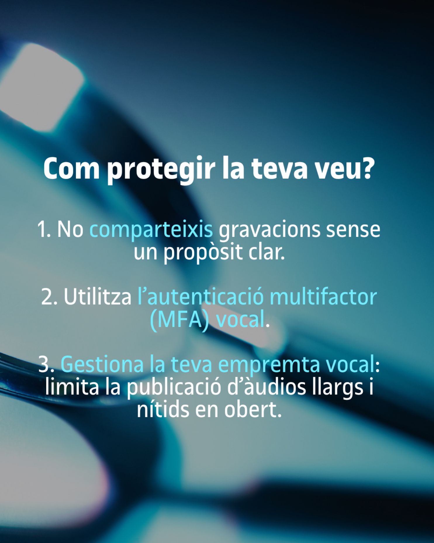Com protegir la teva veu?