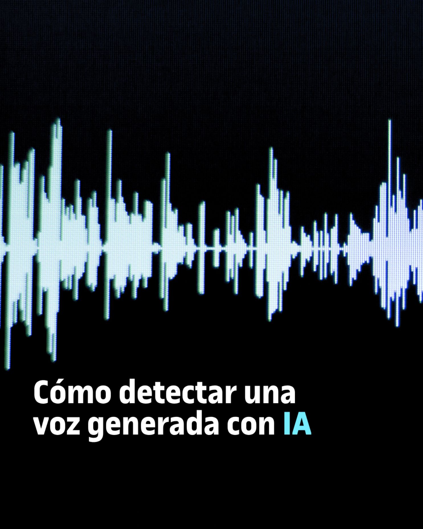 Cómo detectar una voz generada con IA