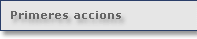 Primeres accions