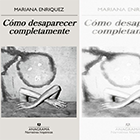 Un restant que encara respira: ‘Cómo desaparecer completamente’, de Mariana Enríquez Imatge de l'article de Mariana Freijomil Un restant que encara respira: ‘Cómo desaparecer completamente’, de Mariana Enríquez